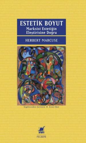 Estetik Boyut: Marksist Estetiğin Eleştirisine Doğru - 1