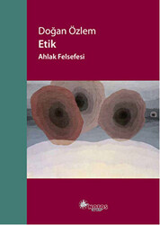 Etik - Ahlak Felsefesi - 1