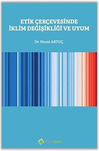 Etik Çerçevesinde İklim Değişikliği ve Uyum - 1