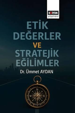 Etik Değerler ve Stratejik Eğilimler - 1