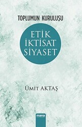 Etik İktisat Siyaset - 1