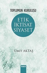 Etik İktisat Siyaset - Mana Yayınları