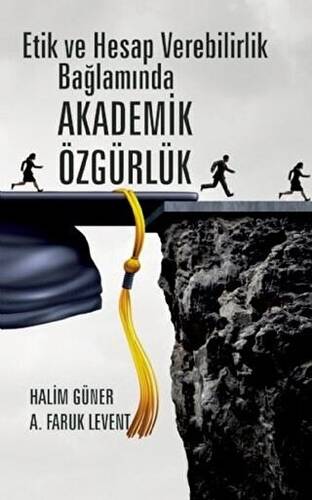 Etik ve Hesap Verebilirlik Bağlamında Akademik Özgürlük - 1