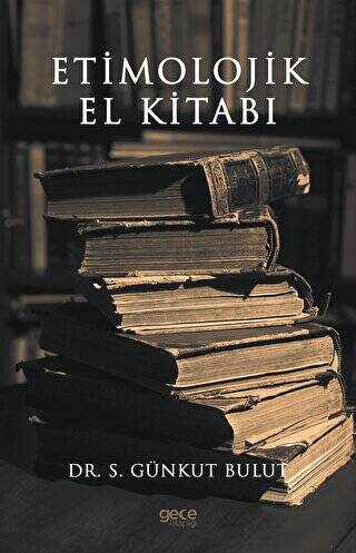 Etimolojik El Kitabı - 1