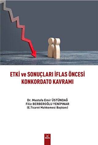 Etki ve Sonuçları İflas Öncesi Konkordato Kavramı - 1