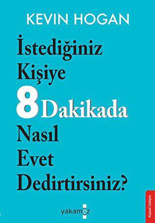 Etkileme Sanatı - İstediğiniz Kişiye 8 Dakikada Nasıl Evet Dedirtirsiniz? - 1