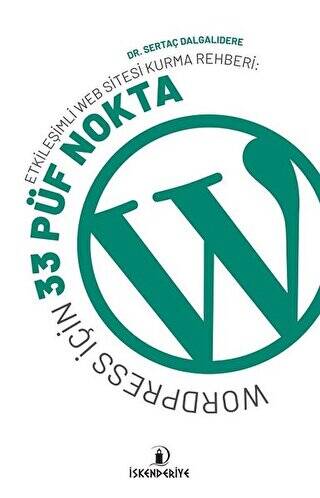 Etkileşimli Web Sitesi Kurma Rehberi: Wordpress İçin 33 Püf Nokta - 1