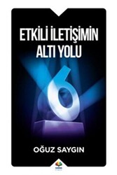 Etkili İletişimin Altı Yolu - 1