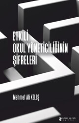 Etkili Okul Yöneticiliğinin Şifreleri - Kutup Yıldızı Yayınları