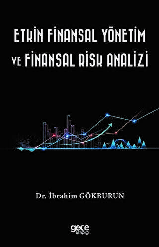 Etkin Finansal Yönetim ve Finansal Risk Analizi - 1