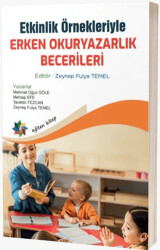 Etkinlik Örnekleriyle Erken Okuryazarlık Becerileri - Eğiten Kitap