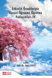 Etkinlik Örnekleriyle Güncel Öğrenme - Öğretme Yaklaşımları 4 - 1