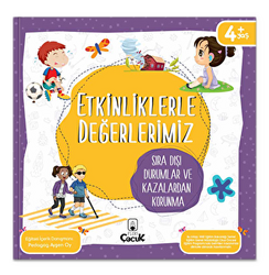 Etkinliklerle Değerlerimiz - Sıra Dışı Durumlar ve Kazalardan Korunma - 1