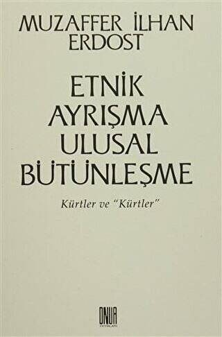 Etnik Ayrışma Ulusal Bütünleşme - 1