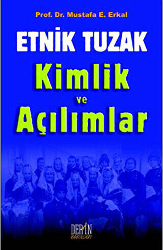 Etnik Tuzak Kimlik ve Açılımlar - 1