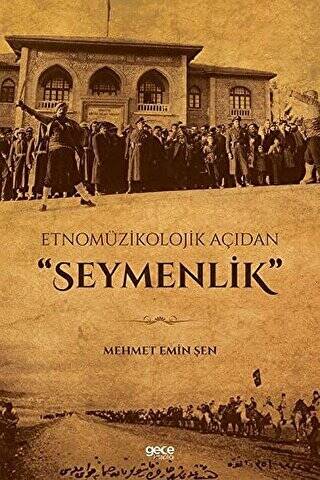 Etnomüzikolojik Açıdan Seymenlik - 1