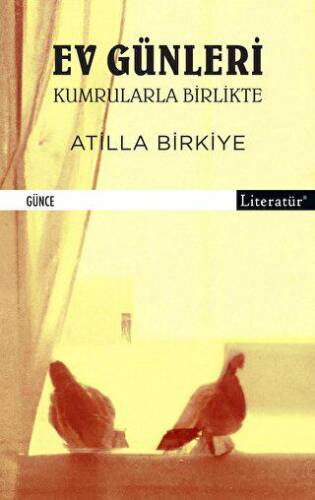 Ev Günleri Kumrularla Birlikte - 1