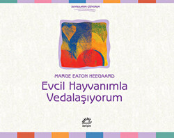 Evcil Hayvanımla Vedalaşıyorum - İletişim Yayınevi