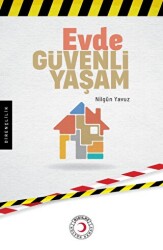 Evde Güvenli Yaşam - Kızılay Kültür ve Sanat Yayınları