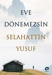 Eve Dönemezsin - 1