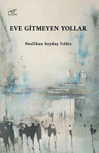 Eve Gitmeyen Yollar - 1