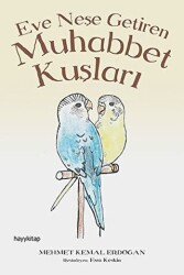 Eve Neşe Getiren Muhabbet Kuşları - 1