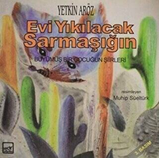 Evi Yıkılacak Sarmaşığın - 1