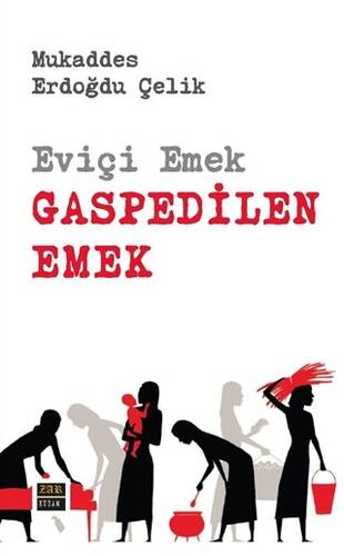 Eviçi Emek - Gaspedilen Emek - 1