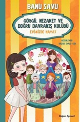 Evimizde Hayat 2 - Görgü Nezaket ve Doğru Davranış Kulübü - Doğan Çocuk