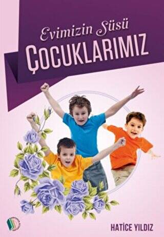 Evimizin Süsü Çocuklarımız - 1