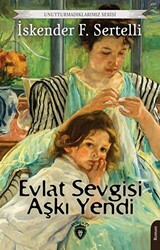 Evlat Sevgisi Aşkı Yendi - 1