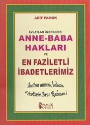 Evlatlar Üzerindeki Anne - Baba Hakları ve En Faziletli İbadetlerimiz Dua-153 - 1