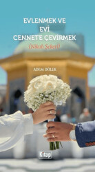 Evlenmek ve Evi Cennete Çevirmek - 1