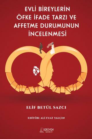 Evli Bireylerin Öfke İfade Tarzı Ve Affetme Durumunun İncelenmesi - 1