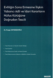 Evliliğin Sona Ermesine İlişkin Yabancı Adli ve İdari Kararların Nüfus Kütüğüne Doğrudan Tescili - 1