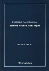 Evlilik Birliğinde Yasal Mal Rejimi Olarak Edinilmiş Mallara Katılma Rejimi - 1