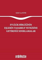 Evlilik Birliğinin Eşlerin Tasarruf Yetkisine Getirdiği Sınırlamalar - 1