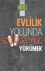 Evlilik Yolunda Sevgiyle Yürümek - 1