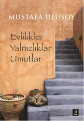 Evlilikler Yalnızlıklar Umutlar - 1