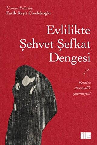 Evlilikte Şehvet Şefkat Dengesi - 1