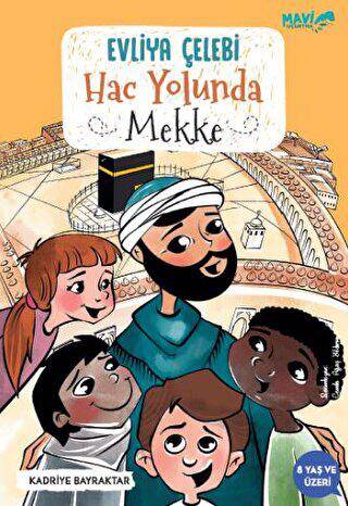 Evliya Çelebi Hac Yolunda Mekke - 1