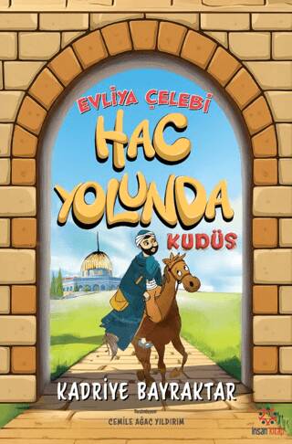 Evliya Çelebi Hac Yolunda - 1
