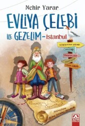 Evliya Çelebi ile Gezelim - İstanbul - Altın Kitaplar