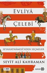 Evliya Çelebi Seyahatnamesi’nden Seçmeler - 1