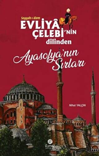 Evliya Çelebi`nin Dilinden Ayasofya`nın Sırları - 1