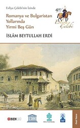 Evliya Çelebi’nin İzinde Romanya ve Bulgaristan Yollarında Yirmi Beş Gün - 1