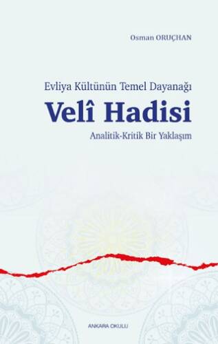 Evliya Kültünün Temel Dayanağı Veli Hadisi - 1