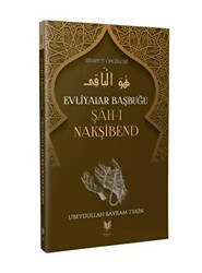 Evliyalar Başbuğu Şah-ı Nakşibend - 1