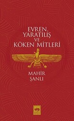 Evren Yaratılış ve Köken Mitleri - 1