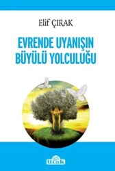 Evrende Uyanışın Büyülü Yolculuğu - 1